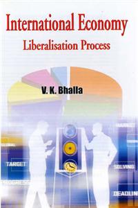 International Economy: Liberalisation Process