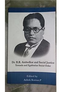 Dr. B.R. Ambedkar and Social Justice