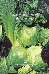 Plagas y Enfermedades de la Lechuga (Spanish Edition)