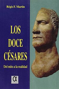 Los doce cesares : del mito a la realidad