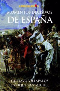 Momentos Decisivos De Espana