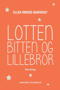 Lotten, Bitten og Lillebror