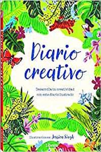 Diario creativo: Desarrolla tu creatividad con este diario ilustrado
