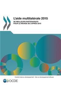 L'Aide Multilaterale 2015