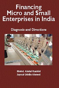 Financing Micro and Small Enterprises in India: Diagnosis and Directions