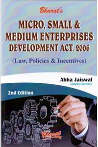 Micro, Small & Medium Enterprises Development Act, 2006 (Law, Policies & Incentives)