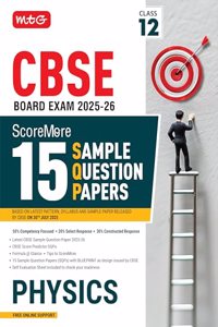MTG CBSE Class 12 ScoreMore 15 Sample Papers Physics Book For 2025-2026 Board Exam | Chapter-wise Competency-Based Questions (CBQs) | Based on Latest CBSE Pattern & Syllabus