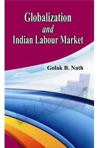 Globalization and Indian Labour Market