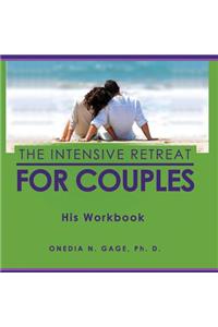 Intensive Retreat for Couples His Workbook
