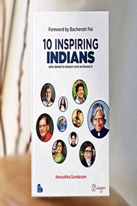 10 Inspiring Indians who dared to dream & achieved it (Stories of Remarkable and Extraordinary Leaders) (Non Fiction, Motivational Stories)