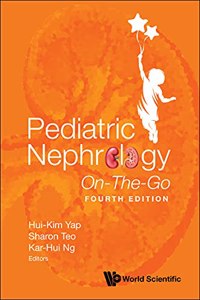 Pediatric Nephrology On-The-Go (Fourth Edition)