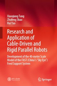 Research and Application of Cable-Driven and Rigid Parallel Robots