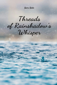 Threads of Rainshadow's Whisper