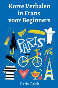 Korte Verhalen in Frans voor Beginners