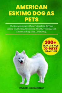 American Eskimo Dog as Pets