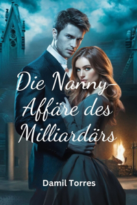 Die Nanny-Affäre des Milliardärs