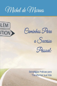 Caminhos Para o Sucesso Pessoal