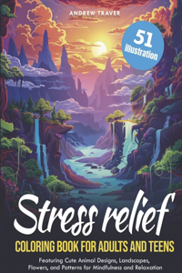 Stress Relief Coloring Book for Adults and Teens