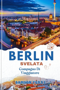 Berlin Svelata