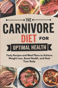 The Carnivore Diet For Optimal Health