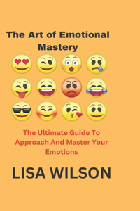 Art of Emotional Mastery