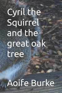 Cyril the Squirrel and the great oak tree