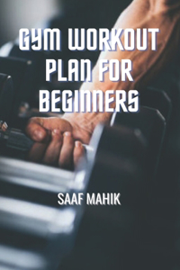 Gym Workout Plan for Beginners