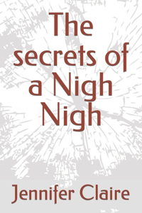 secrets of a Nigh Nigh
