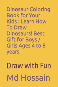 Dinosaur Coloring Book for Your Kids