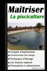 Maîtriser la pisciculture