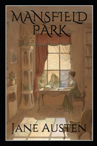 Mansfield Park, by Jane Austen (1775-1817) Annotated