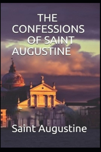 Confessions of Saint Augustine( illustrated edition)