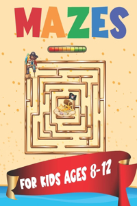 Mazes For Kids Ages 8-12