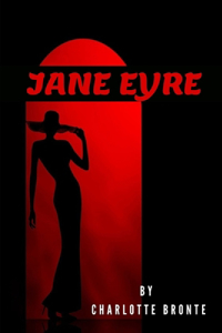 Jane Eyre by Charlotte Bronte