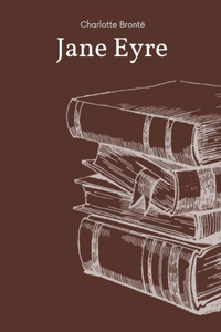 Jane Eyre by Charlotte Brontë