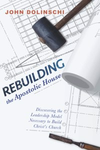 Rebuilding the Apostolic House