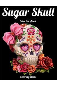 Sugar Skull Color Me Adult Coloring Book