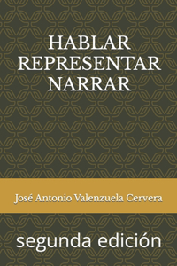 Hablar Representar Narrar