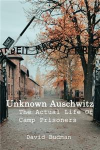 Unknown Auschwitz