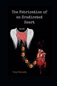 Fabrication of an Eradicated Heart