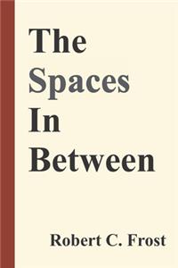 Spaces In Between