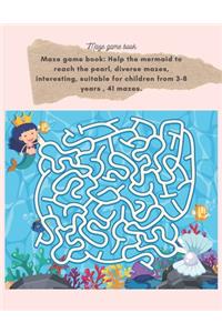 Maze game book: Help the mermaid to reach the pearl, diverse mazes, interesting, suitable for children from 3-8 years, 41 mazes.: Maze game book: Help the mermaid t