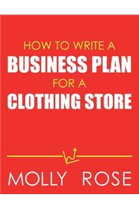 How To Write A Business Plan For A Clothing Store