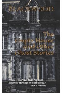 The Empty House and Other Ghost Stories