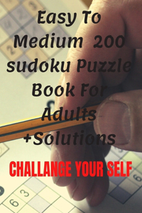 Easy To Medium 200 sudoku Puzzle Book For Adults +Solutions