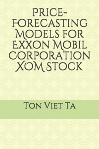 Price-Forecasting Models for Exxon Mobil Corporation XOM Stock