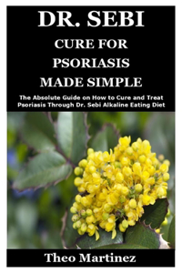 Dr. Sebi Cure for Psoriasis Made Simple
