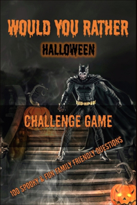 Would You Rather Halloween Challenge Game