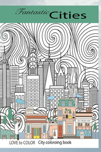 Fantastic Cities City Coloring Book