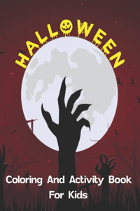 Halloween Coloring And Activity Book For Kids